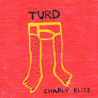 Charly Bliss - Turd  (Single)