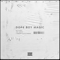 A Boogie wit da Hoodie - Dope Boy Magic (Feat. Trey Songz & A Boogie Wit Da Hoodie) (Single)