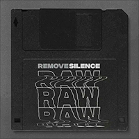 Remove Silence - Raw