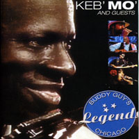 Keb' Mo' - Buddy Guy's Legend - Keb' Mo' and Guests