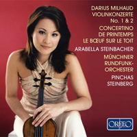 Steinbacher, Arabella - Milhaud: Violin Concertos Nos. 1, 2, etc.