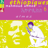 Ethiopiques Series - Ethiopiques 6. Mahmoud Ahmed - Almaz (1973)