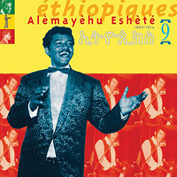 Ethiopiques Series - Ethiopiques 9: Alemayehu Eshete (1969-1974)