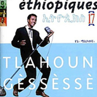 Ethiopiques Series - Ethiopiques 17: Tlahoun Gessesse