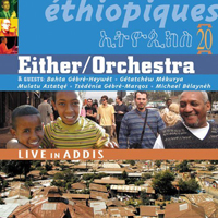 Ethiopiques Series - Ethiopiques 20: Either Orchestra - Live in Addis (CD 2)