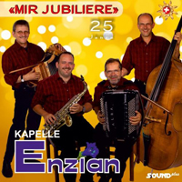 Kapelle Enzian Gumligen - Mir Jubiliere