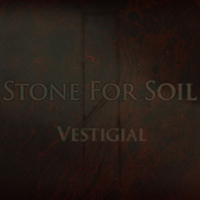 Stone For Soil - Vestigial