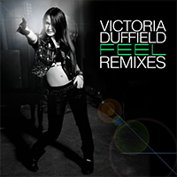 Duffield, Victoria - Feel (Remixes - Single)