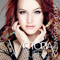 Duffield, Victoria - Shut Up and Dance (Remixes - Single)