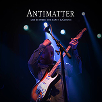 Antimatter  - Live Between the Earth & Clouds