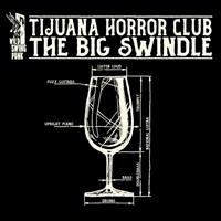 Tijuana Horror Club - The Big Swindle