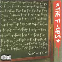 F-Ups - Screw You