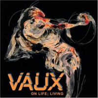 Vaux - On Life; Living