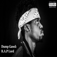 ThaGodFahim - Dump Gawd: R.A.P Lord (EP)