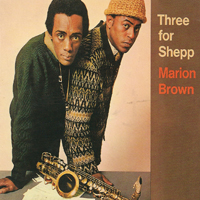 Brown, Marion - Three For Shepp (LP)