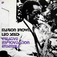 Brown, Marion - Marion Brown & Leo Smith - Creative Improvisation Ensemble (rec in 1970) [LP]