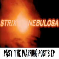Strix Nebulosa (USA) - Past The Warning Posts