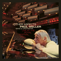 Paul Weller - Other Aspects, Live At The Royal Festival Hall