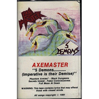 Axemaster - 5 Demons... (Imperative is their Demise) (demo)
