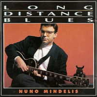 Mindelis, Nuno - Long Distance Blues