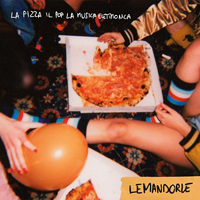 Lemandorle - La pizza il pop la musica elettronica