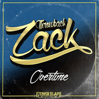 Throwback Zack - Overtime