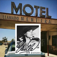 Vinila von Bismark (ESP) - Motel Llamado Mentira