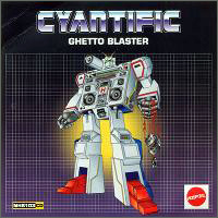 Cyantific - Ghetto Blaster