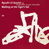 Nguyen Le - Walking On The Tiger's Tail