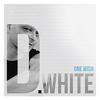 D.White - One Wish
