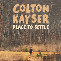 Kayser, Colton - Place to Settle