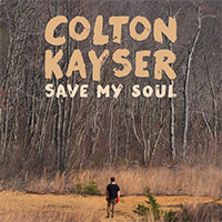 Kayser, Colton - Save My Soul (Single)