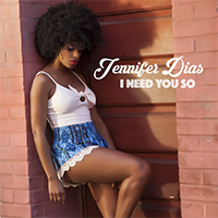 Dias, Jennifer - I Need You So (Single)