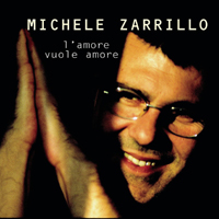 Zarrillo, Michele - L'amore vuole amore