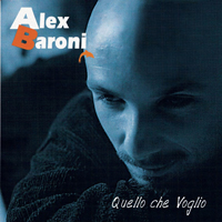 Alex Baroni - Quello che voglio