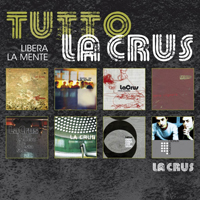 La Crus - Tutto La Crus: Libera la mente (CD 1)