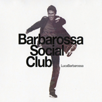 Barbarossa, Luca - Barbarossa Social Club (CD 1)