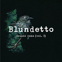 Blundetto - Cousin Zaka, Vol. 1
