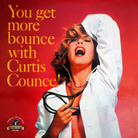 Counce, Curtis - You Get More Bounce With Curtis Counce! (LP)
