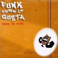 Funk Como le Gusta - Roda De Funk