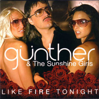 Gunther & The Sunshine Girls - Like Fire Tonight (Single)