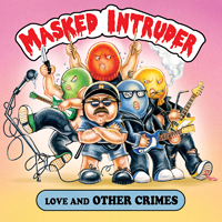 Masked Intruder - Love And Other Crimes  (Single)