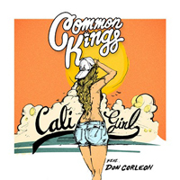 Common Kings - Cali Girl (Single)