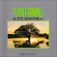 Viana, Marcus - Pantanal - Suite Sinfonica