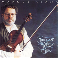 Viana, Marcus - Trilhas e Temas, Vol. 3