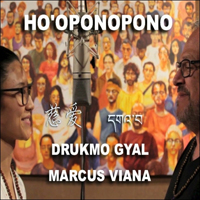 Viana, Marcus - Ho'oponopono (with Drukmo Gyal) (Single)