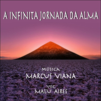 Viana, Marcus - A Infinita Jornada da Alma (with Malu Aires) (Single)