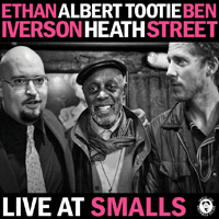 Iverson, Ethan - Ethan Iverson, Alert 'Tootie' Heath, Ben Street - Live at Smalls