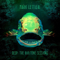Lettieri, Mark - Deep: The Baritone Sessions