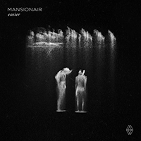 Mansionair - Easier (The Remixes)